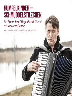 cover image of Rumpelkinder--Schmuddelstilzchen--Ein Franz Josef Degenhardt Abend mit Andreas Rebers